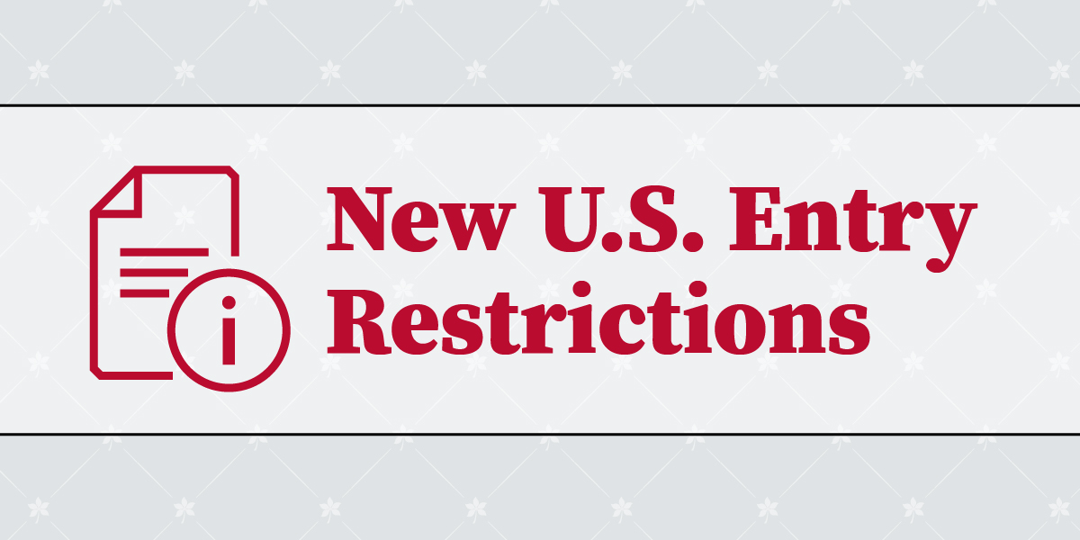 New U.S. Entry Restrictions Graphic with information document