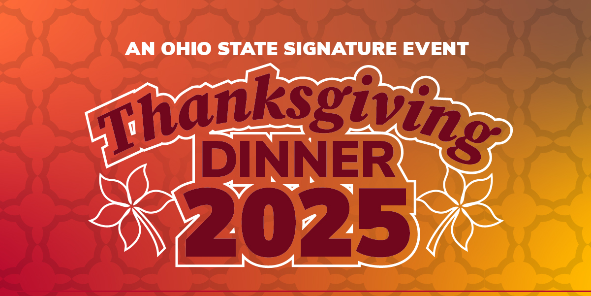 An Ohio State signature Event- Thanksgiving Dinner 2025 graphic