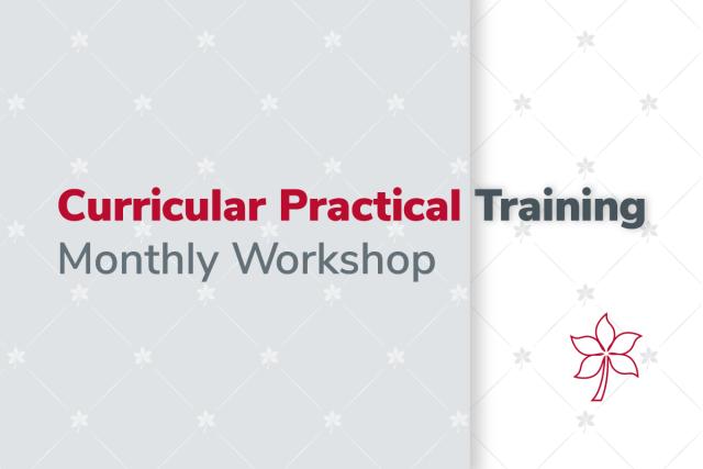 Curricular Practical Training Monthly Workshop