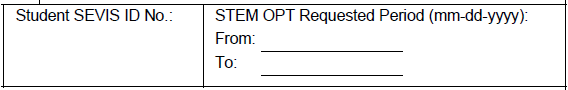 A screenshot with a box for your SEVIS ID numer and STEM OPT requested period.