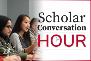 Scholar Conversation Hour